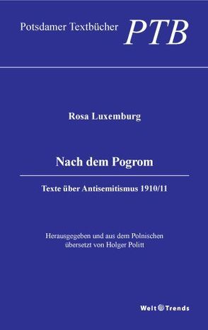 Nach dem Pogrom von Luxemburg,  Rosa, Politt,  Holger