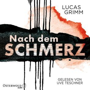 Nach dem Schmerz von Grimm,  Lucas, Teschner,  Uve