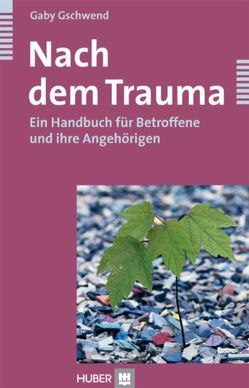 Nach dem Trauma von Gschwend,  Gaby