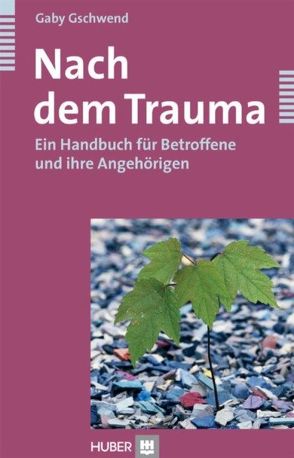 Nach dem Trauma von Gschwend,  Gaby