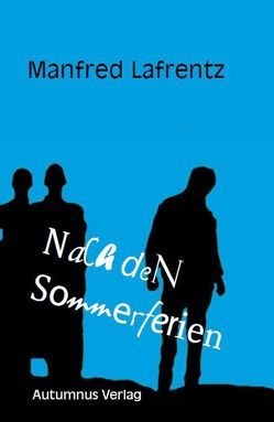 Nach den Sommerferien von Lafrentz,  Manfred