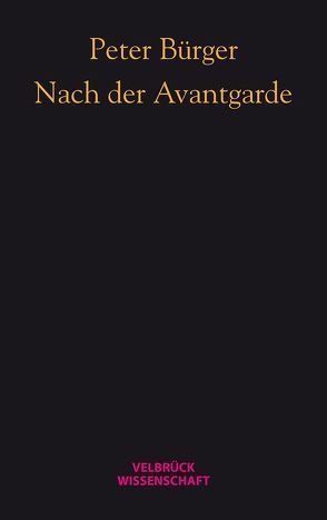 Nach der Avantgarde von Bürger,  Peter