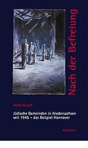 Nach der Befreiung von Arbeitskreis Geschichte des Landes Niedersachsen, Quast,  Anke