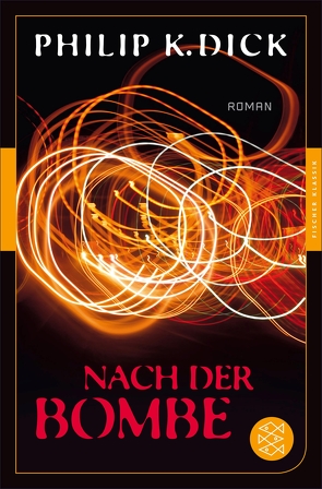 Nach der Bombe von Dick,  Philip K, Lethem,  Jonathan, Mader,  Friedrich