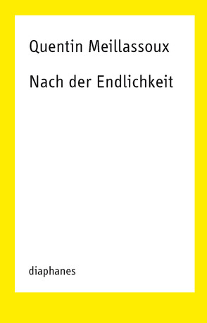 Nach der Endlichkeit von Frommel,  Roland, Meillassoux,  Quentin