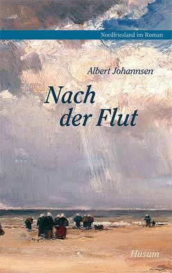 Nach der Flut von Bammé,  Arno, Johannsen,  Albert, Steensen,  Thomas