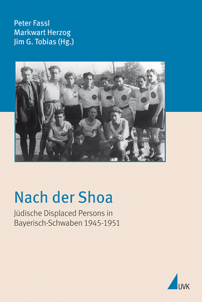 Nach der Shoa von Fassl,  Dr. Peter, Herzog,  Dr. Markwart, Tobias,  Jim G