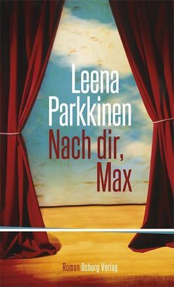 Nach dir, Max. Roman von Parkkinen,  Leena, Schrey-Vasara,  Gabriele