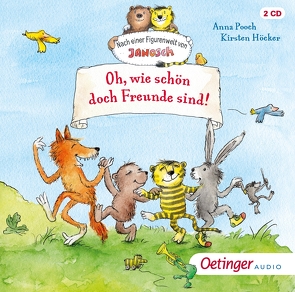 Nach einer Figurenwelt von Janosch. Oh, wie schön doch Freunde sind! von Höcker,  Kirsten, Pooch,  Anna, Schmöle,  Arndt