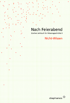 Nach Feierabend 2009 von Gugerli,  David, Hagner,  Michael, Sarasin,  Philipp, Tanner,  Jakob