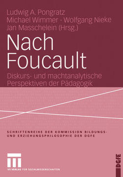 Nach Foucault von Masschelein,  Jan, Nieke,  Wolfgang, Pongratz,  Ludwig, Wimmer,  Michael