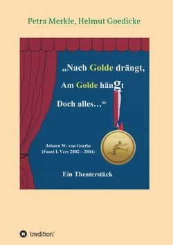 Nach Golde drängt, Am Golde hängt Doch alles von Goedicke,  Helmut, Merkle,  Petra