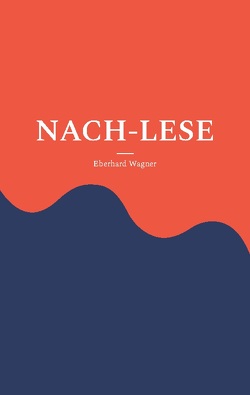 NACH-LESE von Wagner,  Eberhard