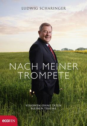 Nach meiner Trompete von Gorbatschow,  Michail, Scharinger,  Ludwig, Sohmen,  Helmut