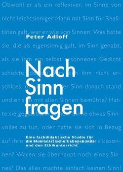 Nach Sinn fragen von Adloff,  Peter