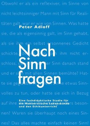 Nach Sinn fragen von Adloff,  Peter