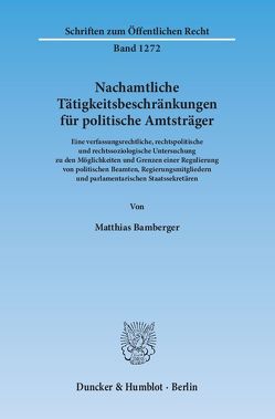 Nachamtliche Tätigkeitsbeschränkungen für politische Amtsträger. von Bamberger,  Matthias