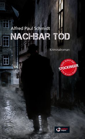 Nachbar Tod von Schmidt,  Alfred Paul