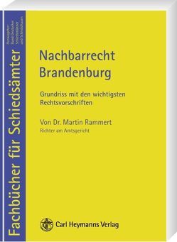 Nachbarrecht Brandenburg von Rammert,  Martin