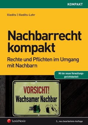 Nachbarrecht kompakt von Illedits,  Alexander, Illedits-Lohr,  Karin