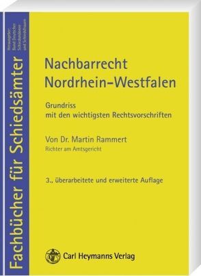 Nachbarrecht Nordrhein-Westfalen von Rammert,  Martin