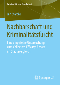 Nachbarschaft und Kriminalitätsfurcht von Starcke,  Jan