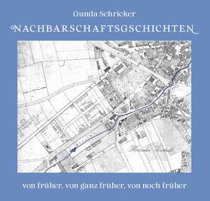 Nachbarschaftsgschichten von Schricker,  Gunda