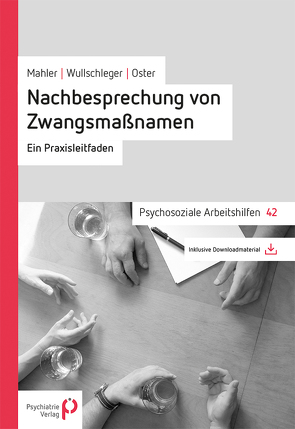 Nachbesprechung von Zwangsmaßnahmen von Mahler,  Lieselotte, Oster,  Anne, Wullschleger,  Alexandre