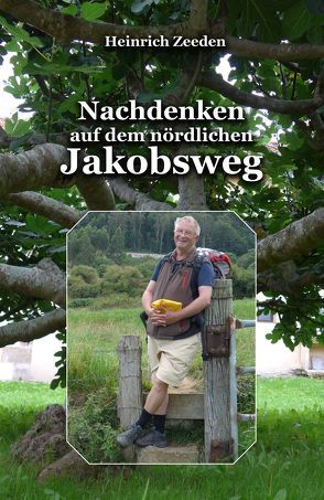 Nachdenken auf dem nördlichen Jakobsweg von Zeeden,  Heinrich