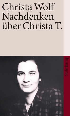 Nachdenken über Christa T. von Wolf,  Christa