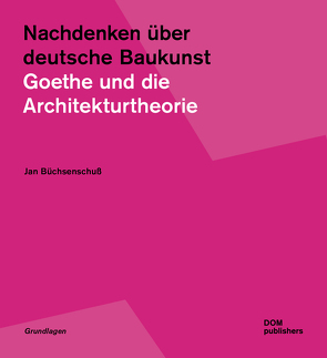 Nachdenken über deutsche Baukunst von Büchsenschuß,  Jan