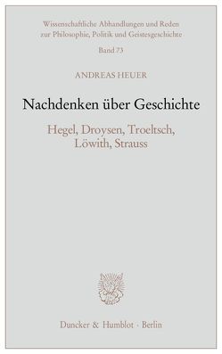 Nachdenken über Geschichte. von Heuer,  Andreas