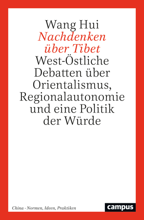 Nachdenken über Tibet von Dabringhaus,  Sabine, Duve,  Thomas, Hui,  Wang, Schäfer,  Carsten, van Ess,  Hans, von Kalnein,  Albrecht Graf