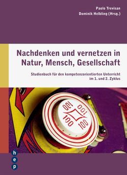 Nachdenken und vernetzen in Natur, Mensch, Gesellschaft von Helbling,  Dominik, Trevisan,  Paolo