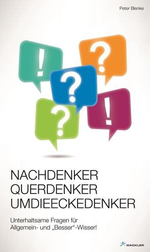 Nachdenker, Querdenker, Umdieeckedenker von Blenke,  Peter