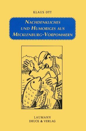 Nachdenkliches und Humoriges aus Mecklenburg-Vorpommern von Endlich,  Günter, Girbig,  Ralf J, Ott,  Klaus