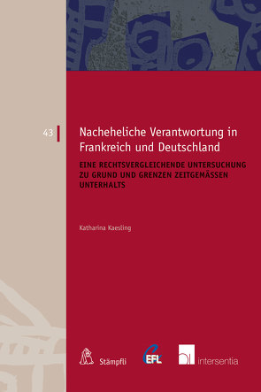 Nacheheliche Verantwortung in Frankreich und Deutschland von Kaesling,  Katharina