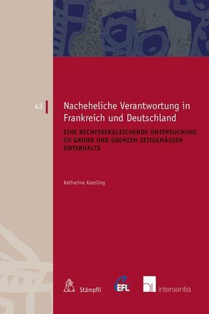 Nacheheliche Verantwortung in Frankreich und Deutschland von Kaesling,  Katharina