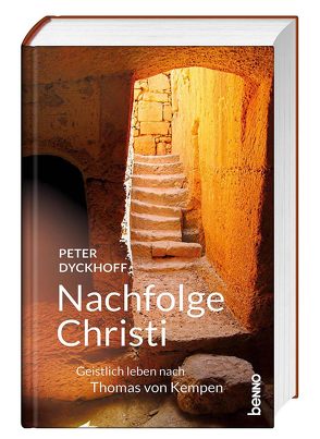 Nachfolge Christi von Dyckhoff,  Peter