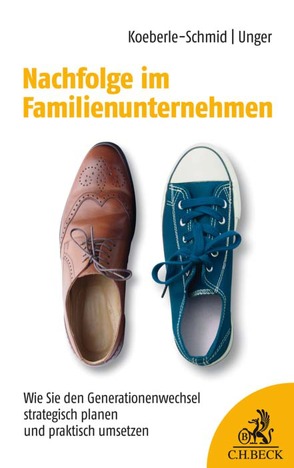 Nachfolge im Familienunternehmen von Koeberle-Schmid,  Alexander, Unger,  Maxi