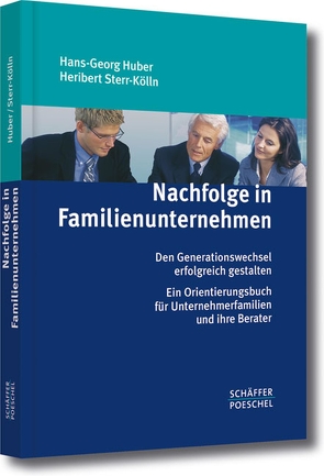 Nachfolge in Familienunternehmen von Huber,  Hans-Georg, Sterr-Kölln,  Heribert