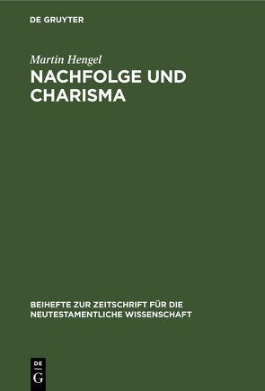 Nachfolge und Charisma von Hengel,  Martin