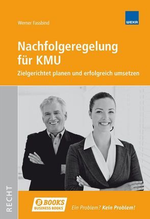 Nachfolgeregelung für KMU von Fassbind,  Werner