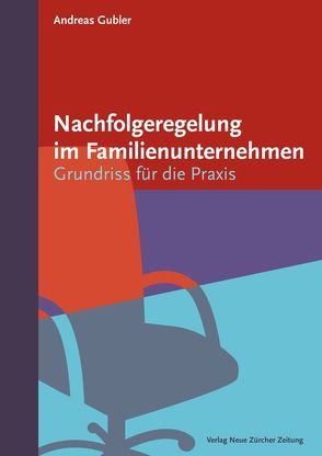 Nachfolgeregelung im Familienunternehmen von Gubler,  Andreas