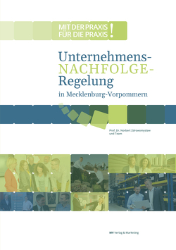 Unternehmensnachfolge-Regelung in Mecklenburg-Vorpommern von Zdrowomyslaw,  Prof. Dr. Norbert