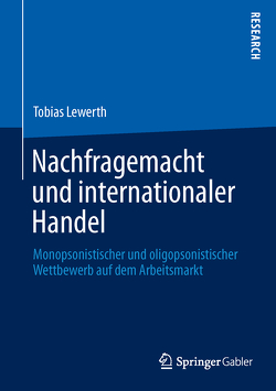 Nachfragemacht und internationaler Handel von Lewerth,  Tobias