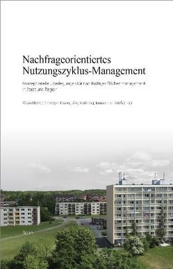 Nachfrageorientiertes Nutzungszyklus-Management von Bizer,  Kilian, Ewen,  Christoph, Knieling,  Jörg, Stieß,  Immanuel