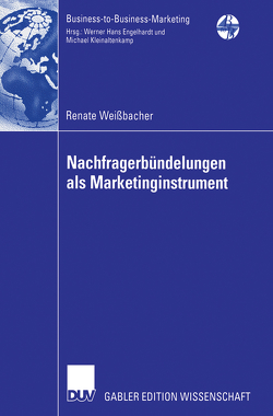 Nachfragerbündelungen als Marketinginstrument von Voeth,  Prof. Dr. Markus, Weißbacher,  Renate