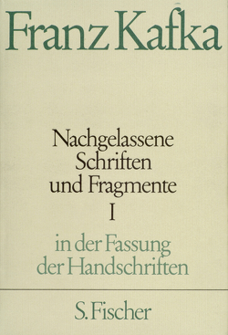 Nachgelassene Schriften und Fragmente I von Kafka,  Franz, Schillemeit,  Jost