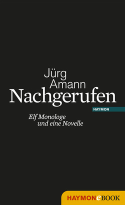 Nachgerufen von Amann,  Jürg